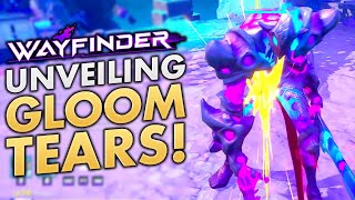 Wayfinder Gloom Tears: Steps, Rewards, and Exciting Gameplay!