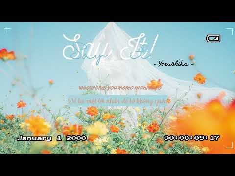 Vietsub + Romaji |『 Itte 』- 【Say It】| 言って。-  ヨルシカ