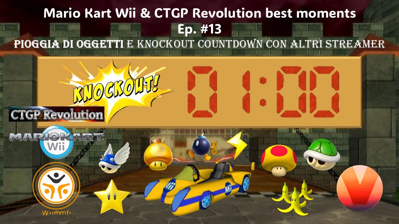 PIOGGIA di OGGETTI e Knockout Countdown con altri streamer - Mario Kart Wii CTGP best moments ep. 13