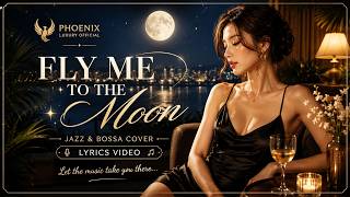 Download lagu Phoenix Luxury Session: Fly Me To The Moon (Jazz & Bossa Cover)