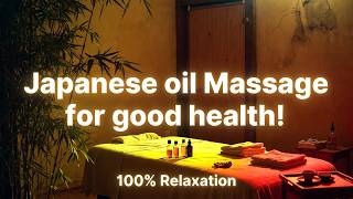 Japanese oil Massage relaxing massage and Spa ASMR sounds