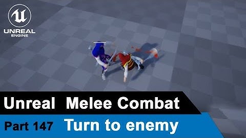 Unreal Melee Combat -  Turn to enemy - UE4 Tutorials #147