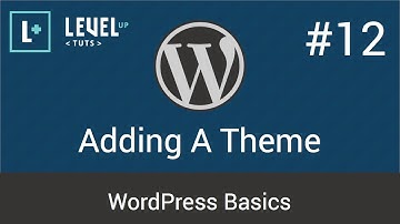 WordPress Basics #12 - Adding A Theme