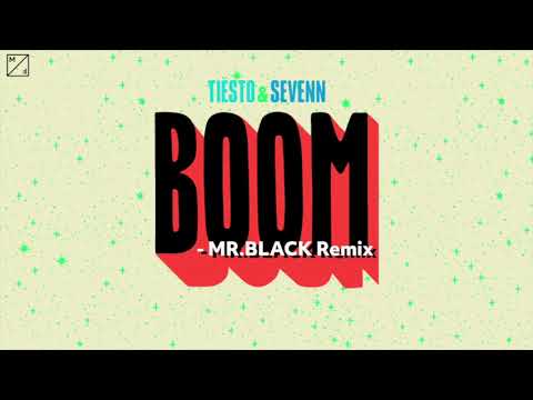 Tiësto & Sevenn - BOOM (MR.BLACK Remix)