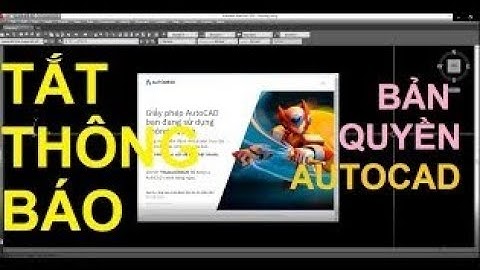 Hướng dẫn tắt thông báo bản quyền Autocad