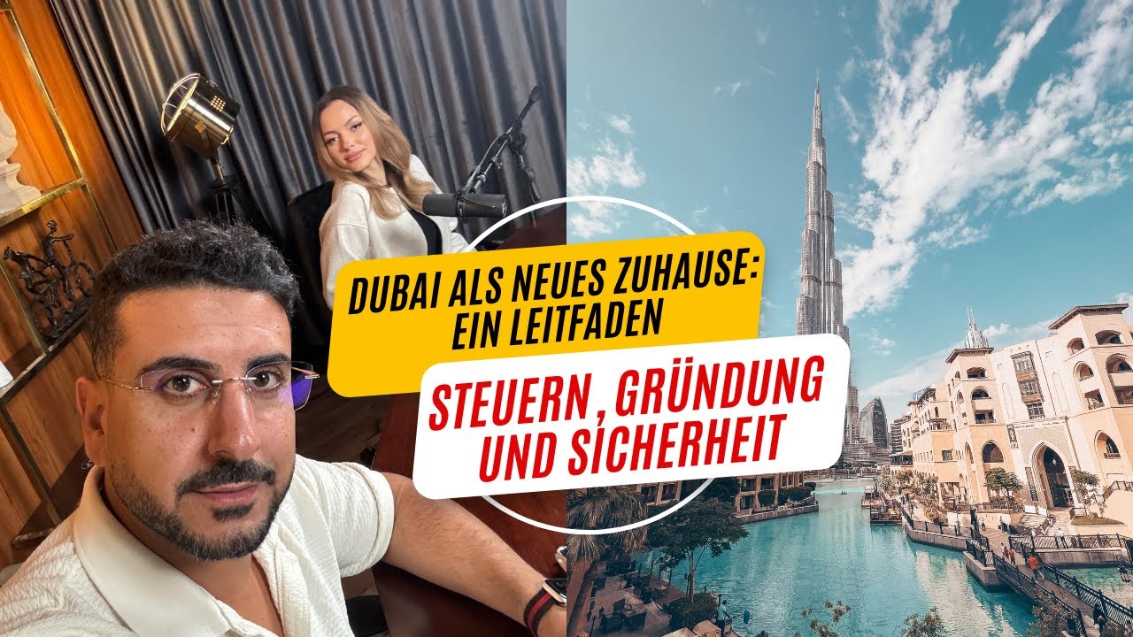 Auswandern nach Dubai Einblick in Steuern, Firmengründung und