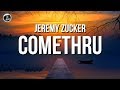 Jeremy zucker  comethru lyrics  ytaudioofficial