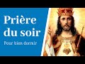 Prière du soir avant de dormir - Prière de protection pour bien dormir - Prière catholique