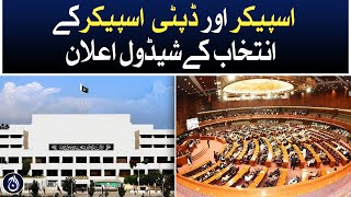 Announcement of schedule for election of Speaker and Deputy Speaker - Aaj News