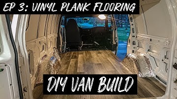 Chevy Astro DIY Stealth Camper Van Build EP 3: Vinyl Plank Flooring Install