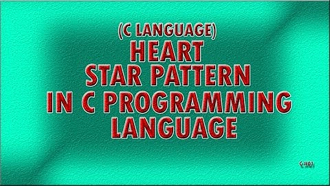 #CLanguage C Language Create a Program Heart Pattern  in C using programming language C