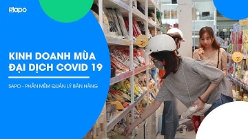 Kinh doanh mùa đại dịch Covid 19: Biến nguy thành cơ hội