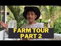 Chef Boy Logro Farm Tour Part 2