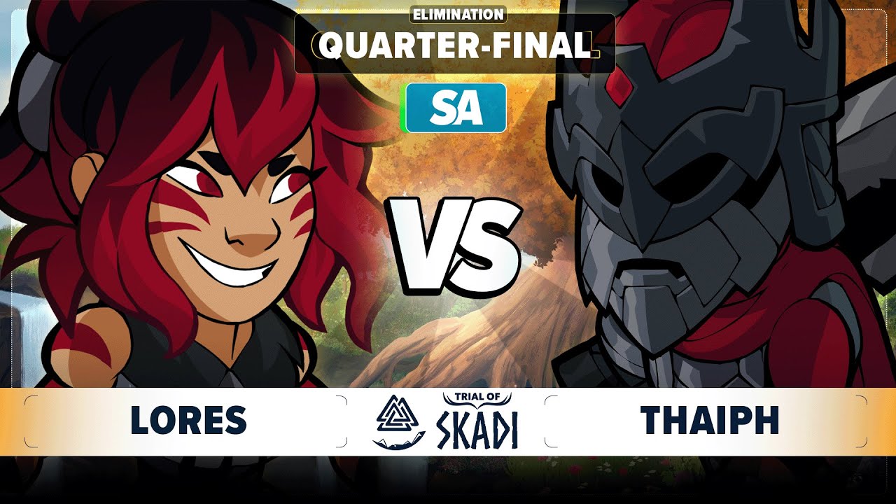 Lores vs Thaiph - Elimination Quarter-Final - Trial of Skadi - SA 1v1