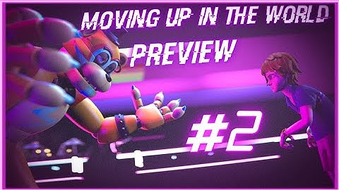 (Fnaf/Sfm) Moving up in the world (By @dagames ) Preview #2
