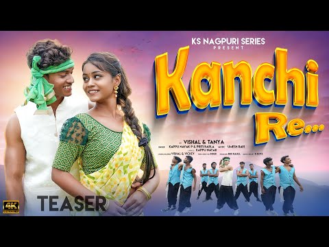 Kanchi Re | Vishal Tirkey & Taniya | Kappu Nayak & Priti Barla