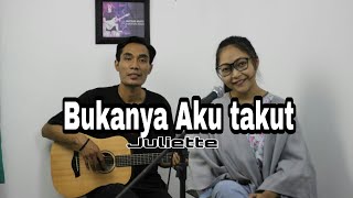 Bukanya Aku takut_Juliette( cover Akustik Risa & anggi)
