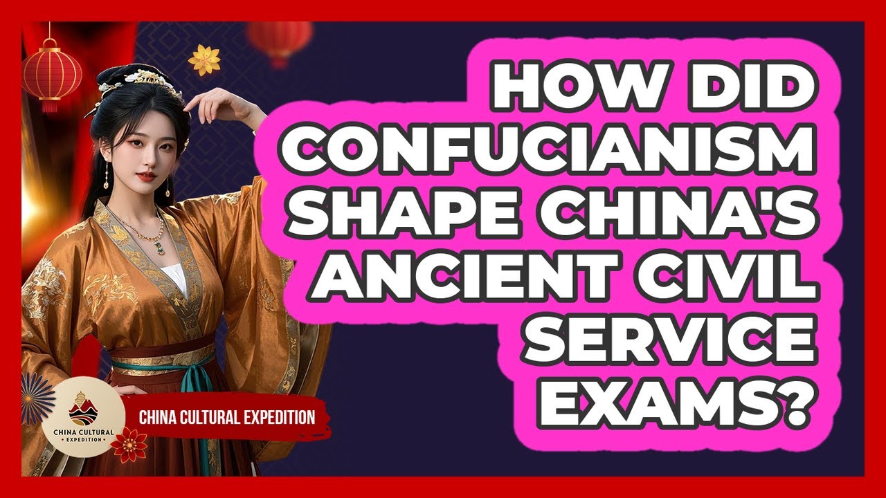 How Did Confucianism Shape China's Ancient Civil Service Exams? - China Cultural Expedition