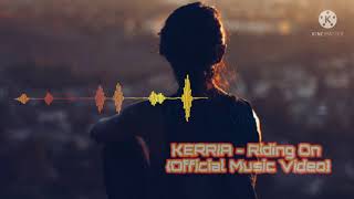 RIDING ON - KERRIA SONG || COPY RIGHT FREE SONG