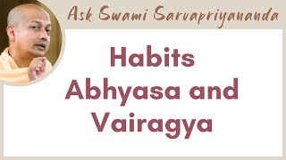 The essence of Abhyasa is repetition, of Vairagya is to let go of the world | Habits Abhyasa and ... by Vedanta Society of New York 35,823 views 1 month ago 19 minutes