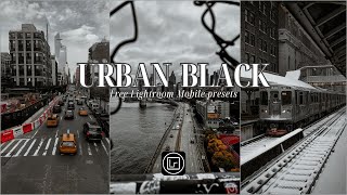 Urban Black - Free Lightroom Mobile Presets | Urban Preset | Black Preset | Black Filter