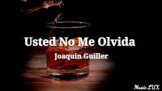 Usted no me olvida - Joaquin Guiller | Letra