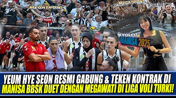 YEUM HYE SEON RESMI GABUNG & TEKEN KONTRAK DI MANISA BBSK DUET DENGAN MEGAWATI DI LIGA VOLI TURKI🔥