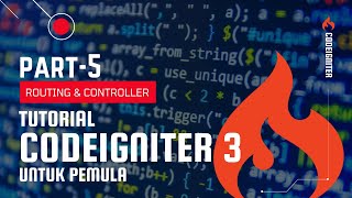 Belajar CodeIgniter 3 - Routing dan Controller (PART 5)