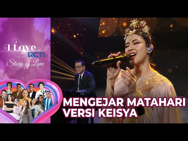 Keisya Levronka X Andi Rianto - Mengejar Matahari | I Love RCTI Story Of Love class=