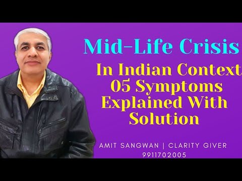 Mid Life Crisis| Indian Context| 05 Symptoms Explained| And A Solution|9911702005