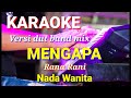 MENGAPA - Rana Rani | Karaoke dut band mix nada wanita | Lirik