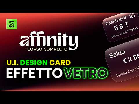 UI Design Moderno in Affinity Guida all'Effetto Trasparenza | Tutorial Passo Passo