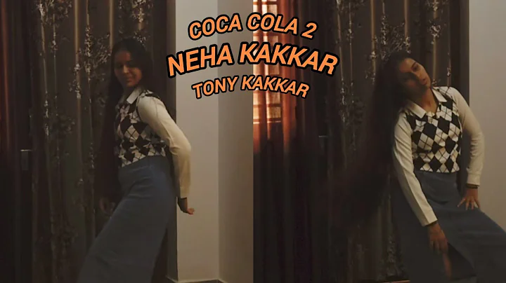 Coca Cola 🥤 2 Dance | @nehakakkar | @TonyKakkar | Instagram Trending | Khushi Katyal Choreography 