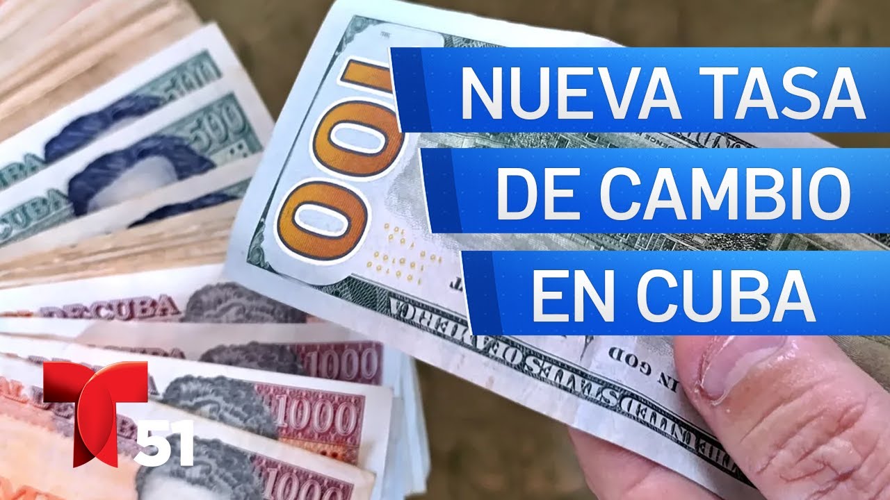 Banco Central de Cuba fija nueva tasa de cambio cercana al mercado informal