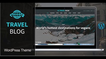 Travel Blog | Travel Blog WordPress Theme | Themeforest Website Templates and Themes