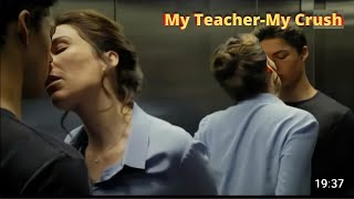 My Teacher -My Crush Hollywood Movie Explained In Englishexplained 