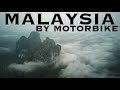 MALAYSIA by motorbike - Around The World