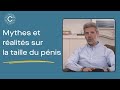 Mythes et réalités sur la taille du pénis