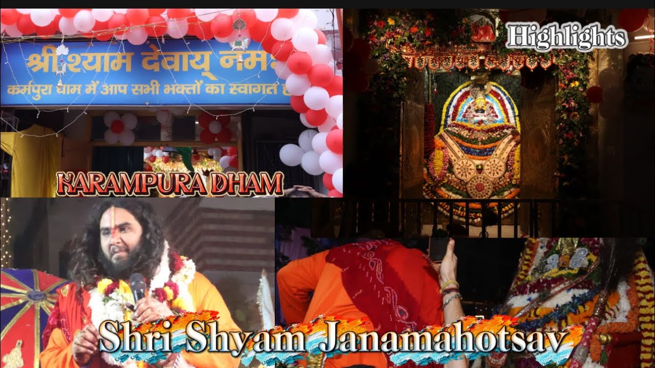 Shri Shyam Janamahotsav Highlights | Karampura Dham | Shri Shyam Bhagat Bhola ji Mharaj  #video 