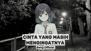 Cinta yang masih Mengingatnya‼️Seng 
