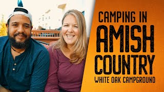 White Oak Campground Review / Facts about Amish in Lancaster PA @RVEastCoast
