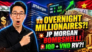 Overnight Millionaires Iraqi Dinar Dong RV Update JP Morgan Drops HUGE Bombshell