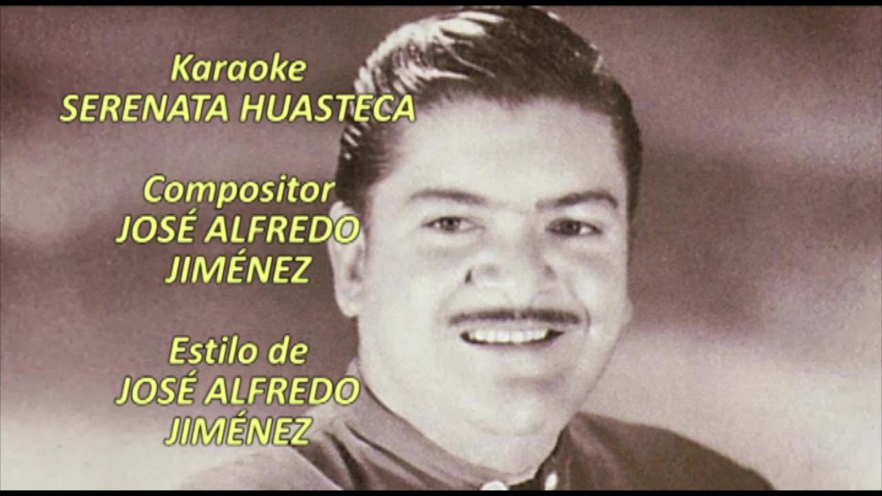 Mi Karaoke Serenata Huasteca José Alfredo Jiménez 3 Acordes Chordify