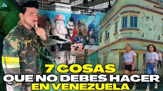 7 THINGS you should Not Do if YOU VISIT VENEZUELA (Under any circumstances)