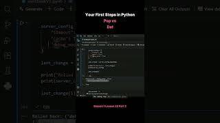 Season 1 Lesson 22 Part 2 Your First Steps in Python Pop vs Del