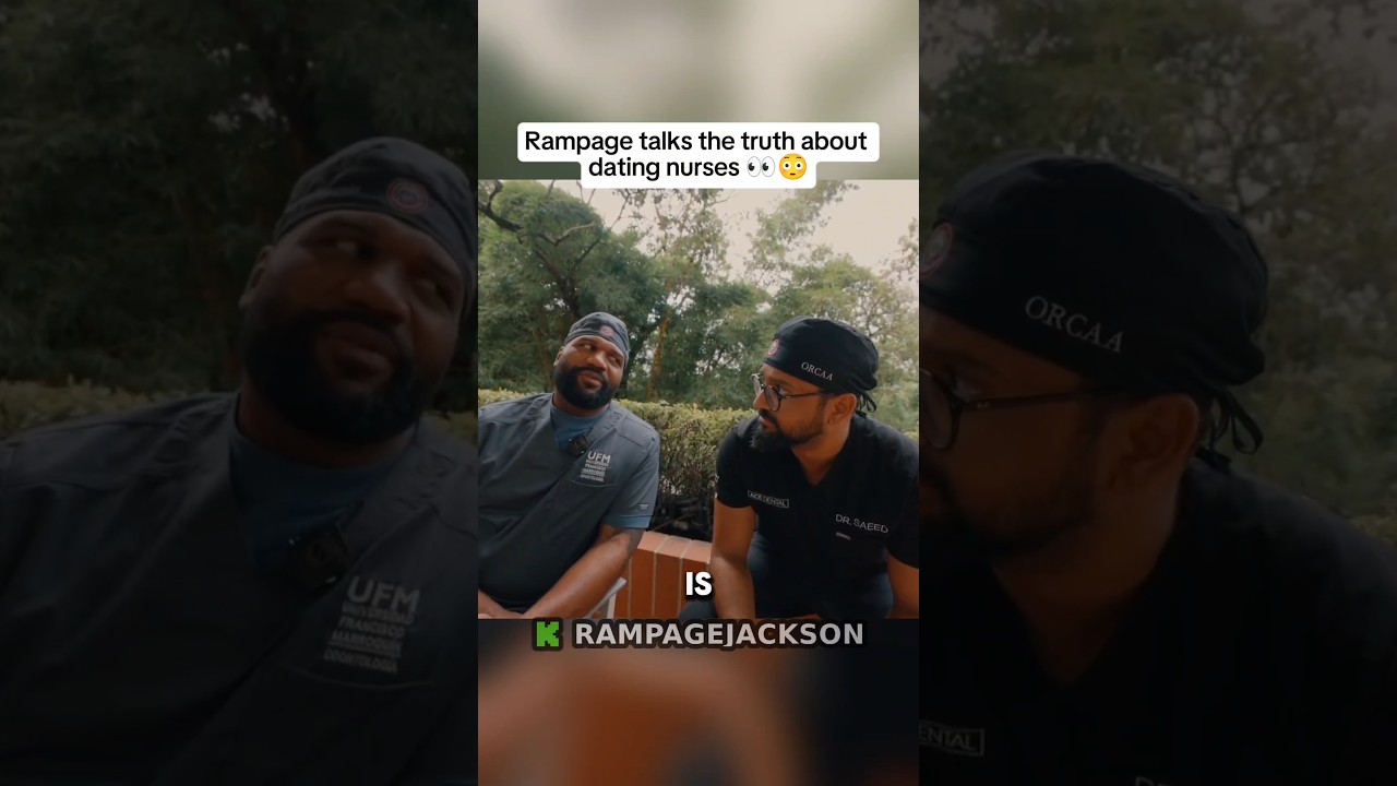 Rampage talks the truth about dating nurses 