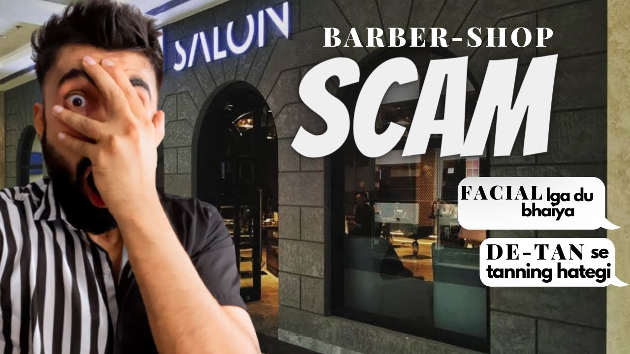 BIGGEST SALON SCAM EVER Reality Of Indian Barber Mridul Madhok YouTube