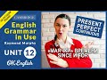 Unit 12 Слова SINCE и FOR для Present Perfect  English Grammar Intermediate