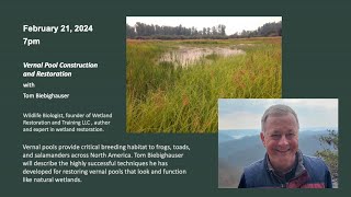 Vernal Pool Construction and Restoration with Tom Biebighauser