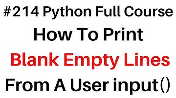 #214 Python Print Blank Empty Lines